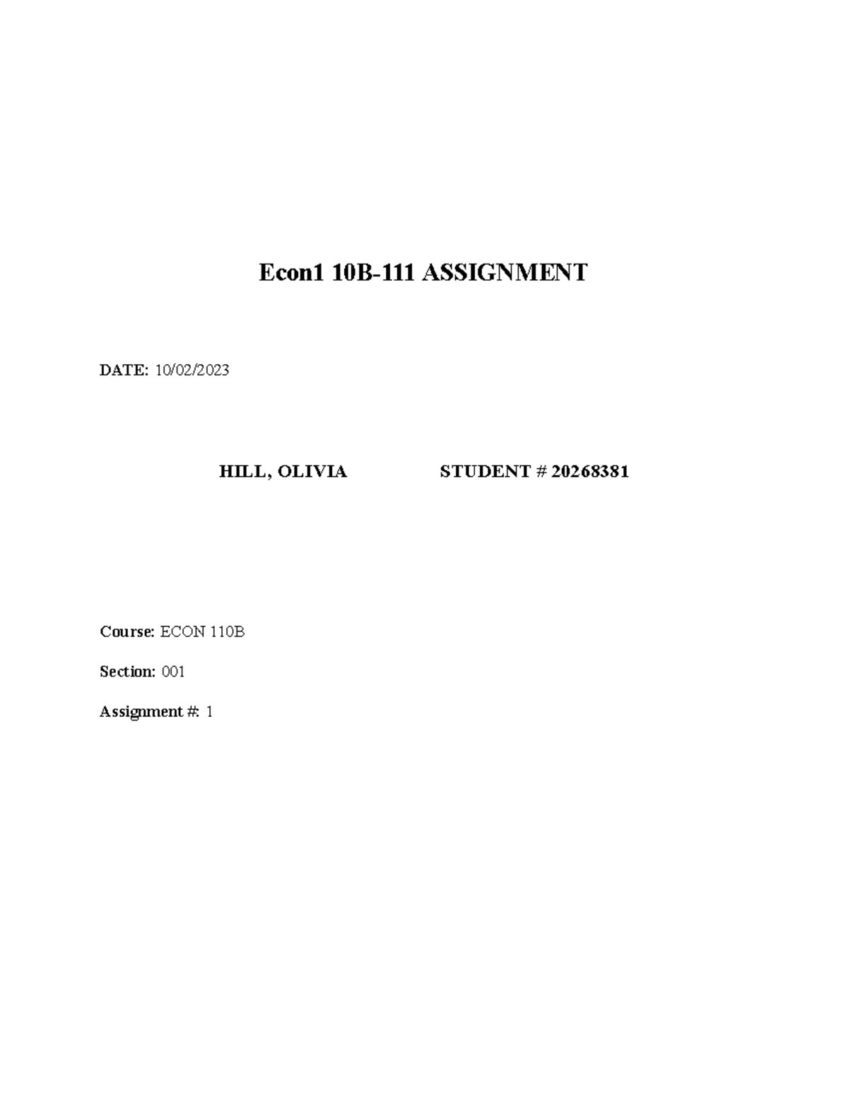 Assignment 1, ECON 110B - Econ1 10B-111 ASSIGNMENT DATE: 10/02/ HILL ...