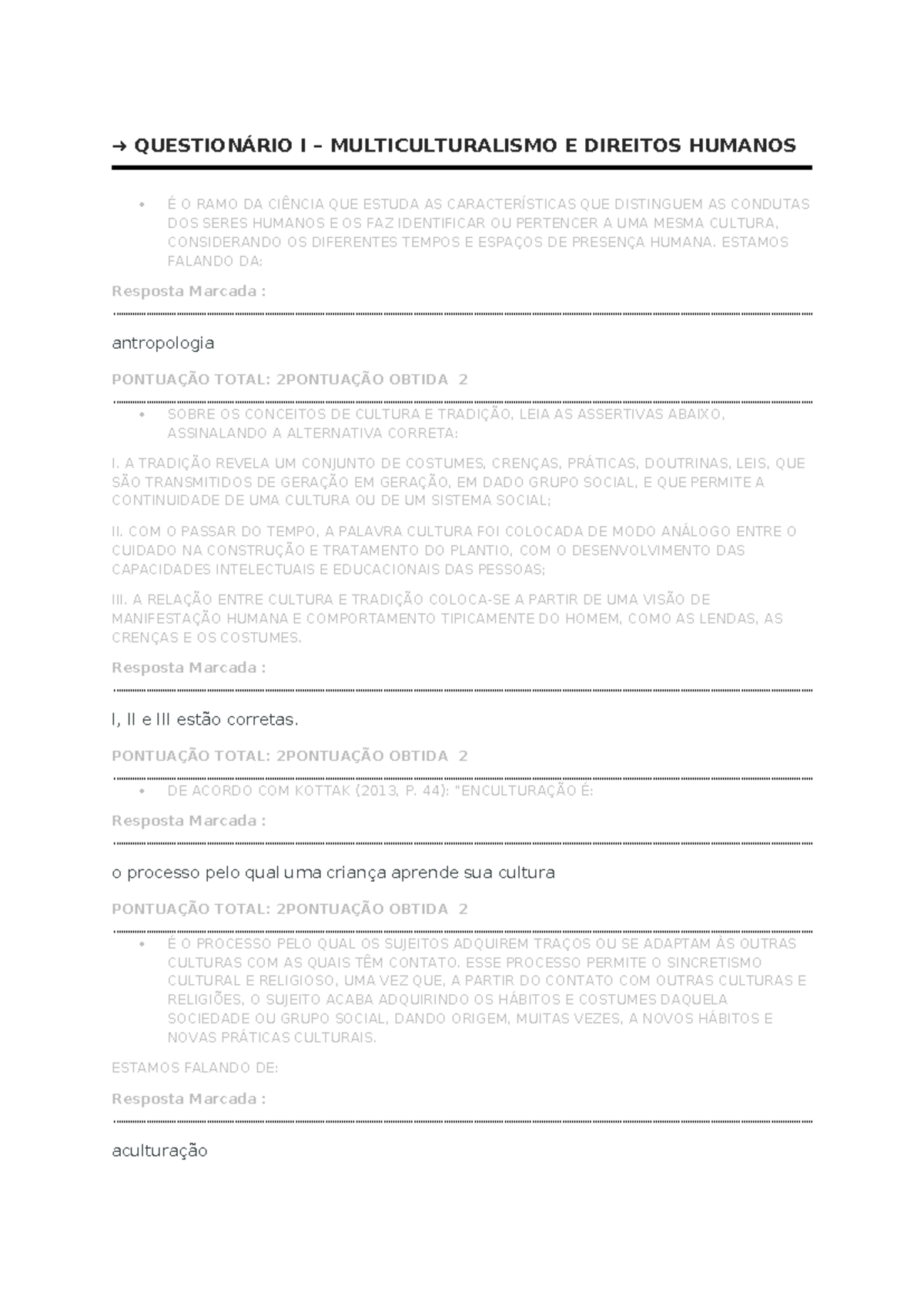 MULTICULTURALISMO E DIREITOS HUMANOS 1 - ESTAMOS FALANDO DA: Resposta ...