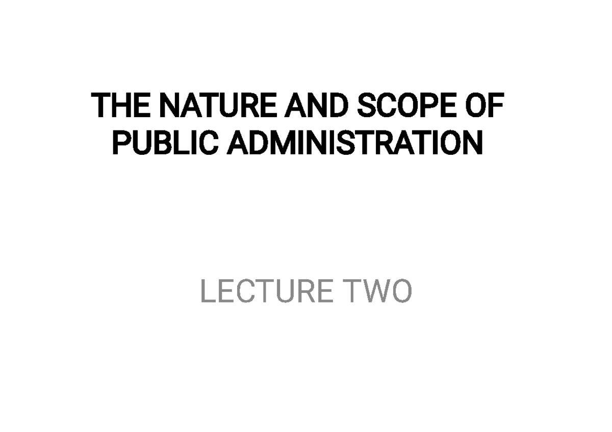 lecture-2-nature-and-scope-of-public-administration-the-nature-and