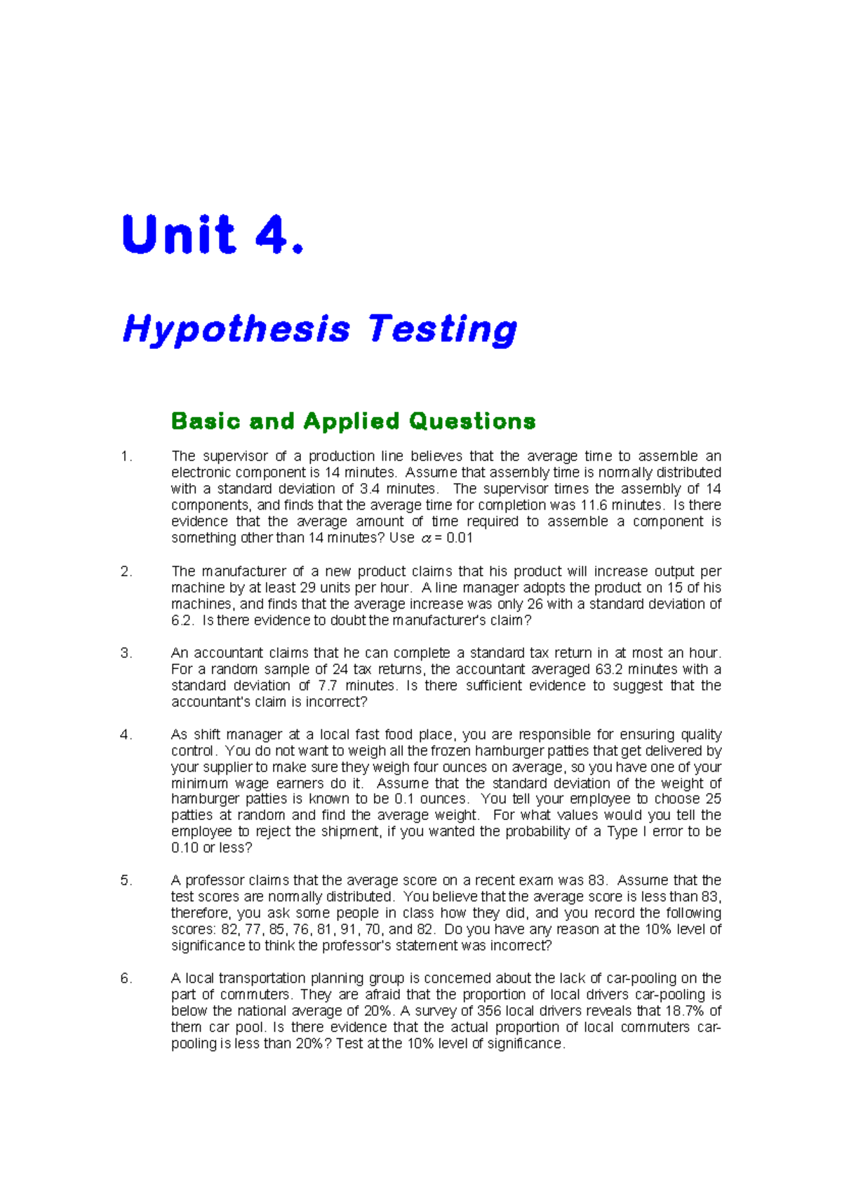 Unit 4 Practice 4 Unit 4. Hypothesis Testing Basic and Applied