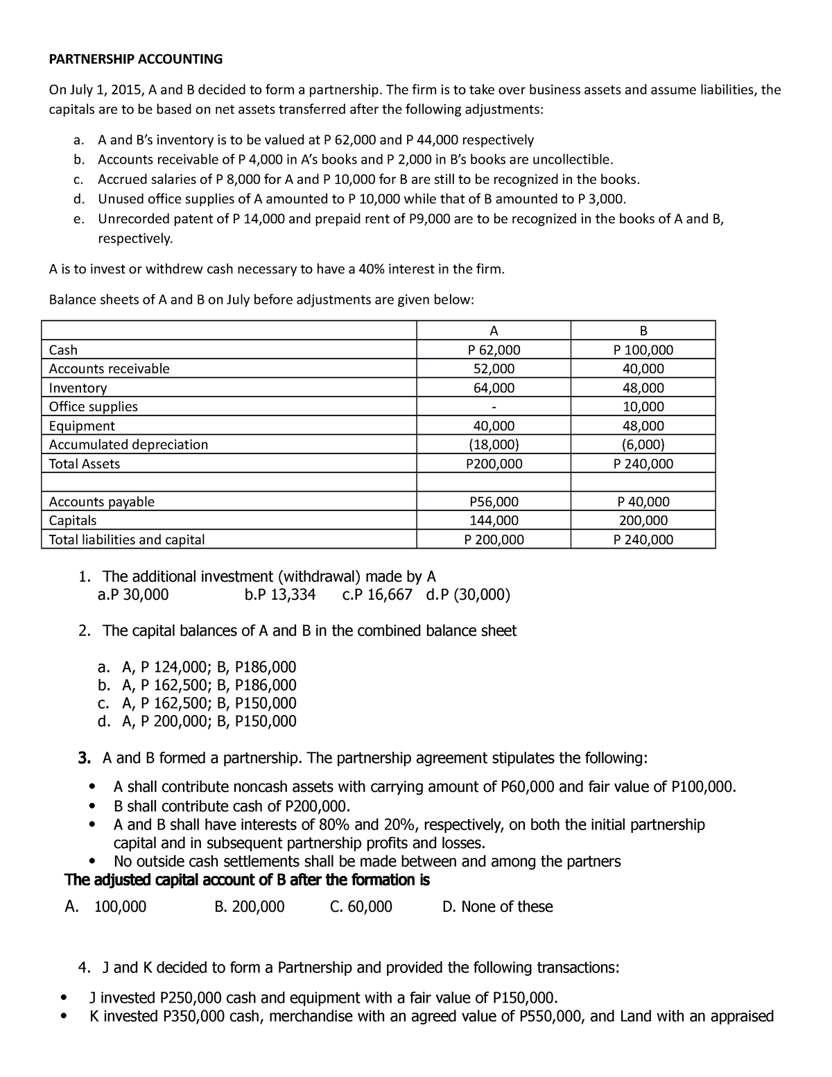 Partnership Quiz 1 - Quiz - PARTNERSHIP ACCOUNTING On July 1, 2015, A ...