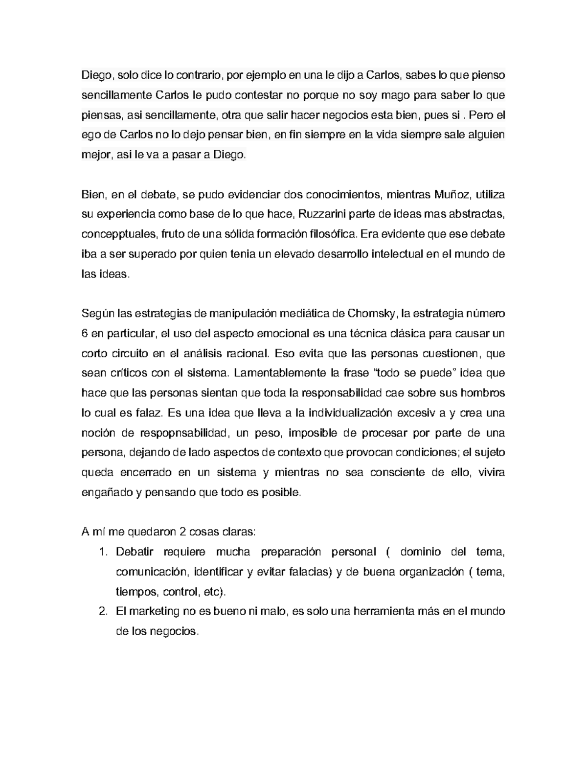 Debate Diego Y Carlos Apunte Diego Solo Dice Lo Contrario Por Ejemplo En Una Le Dijo A 8478