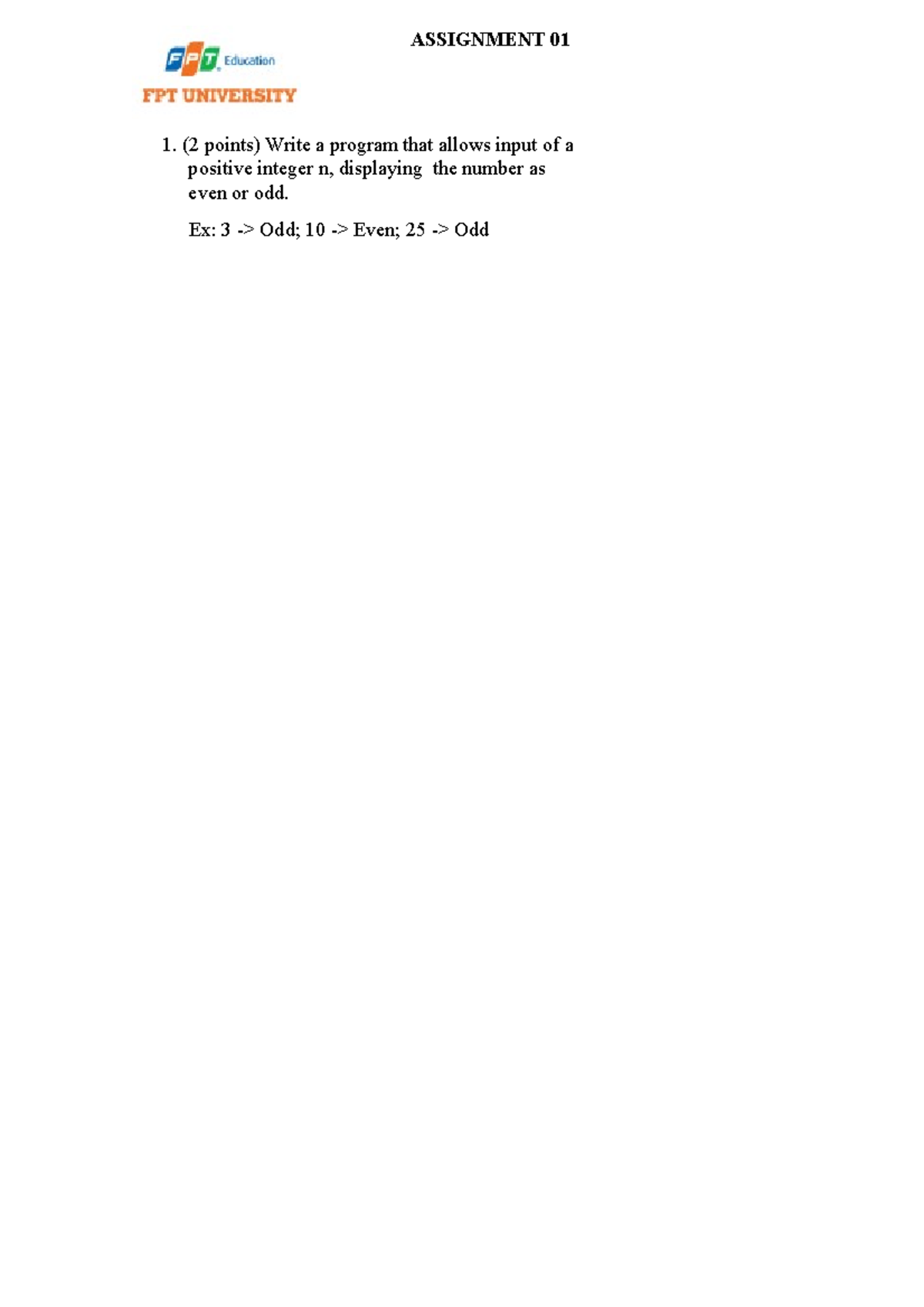 Assignment 01 - jkjkjk - ASSIGNMENT 01 (2 points) Write a program that ...