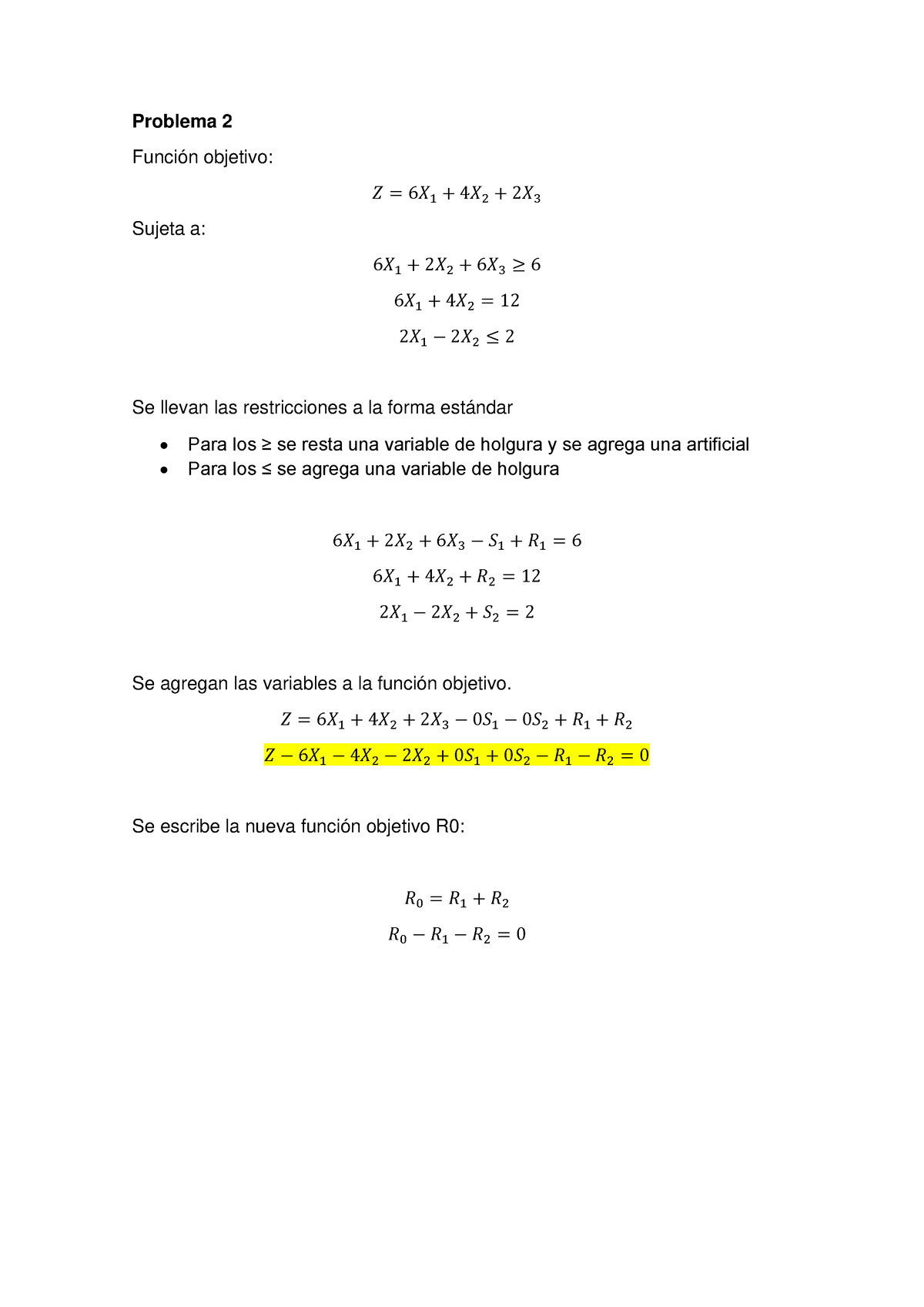 Parte 3 Tarea Problema 2 Función Objetivo 𝑍 6𝑋 1 4𝑋 2 2𝑋 3 Sujeta A 6𝑋 1 2𝑋 2 6𝑋 1862