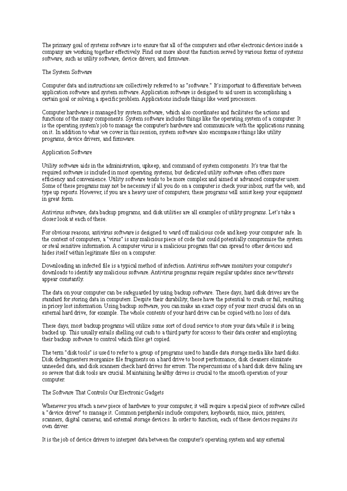 System Software The primary goal of systems software is to ensure