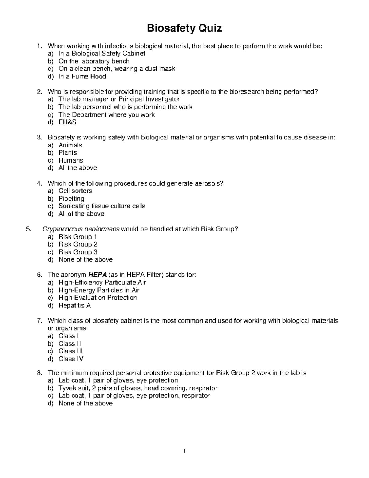 Biosafety Training Quiz 1 Biosafety Quiz 1. When working with