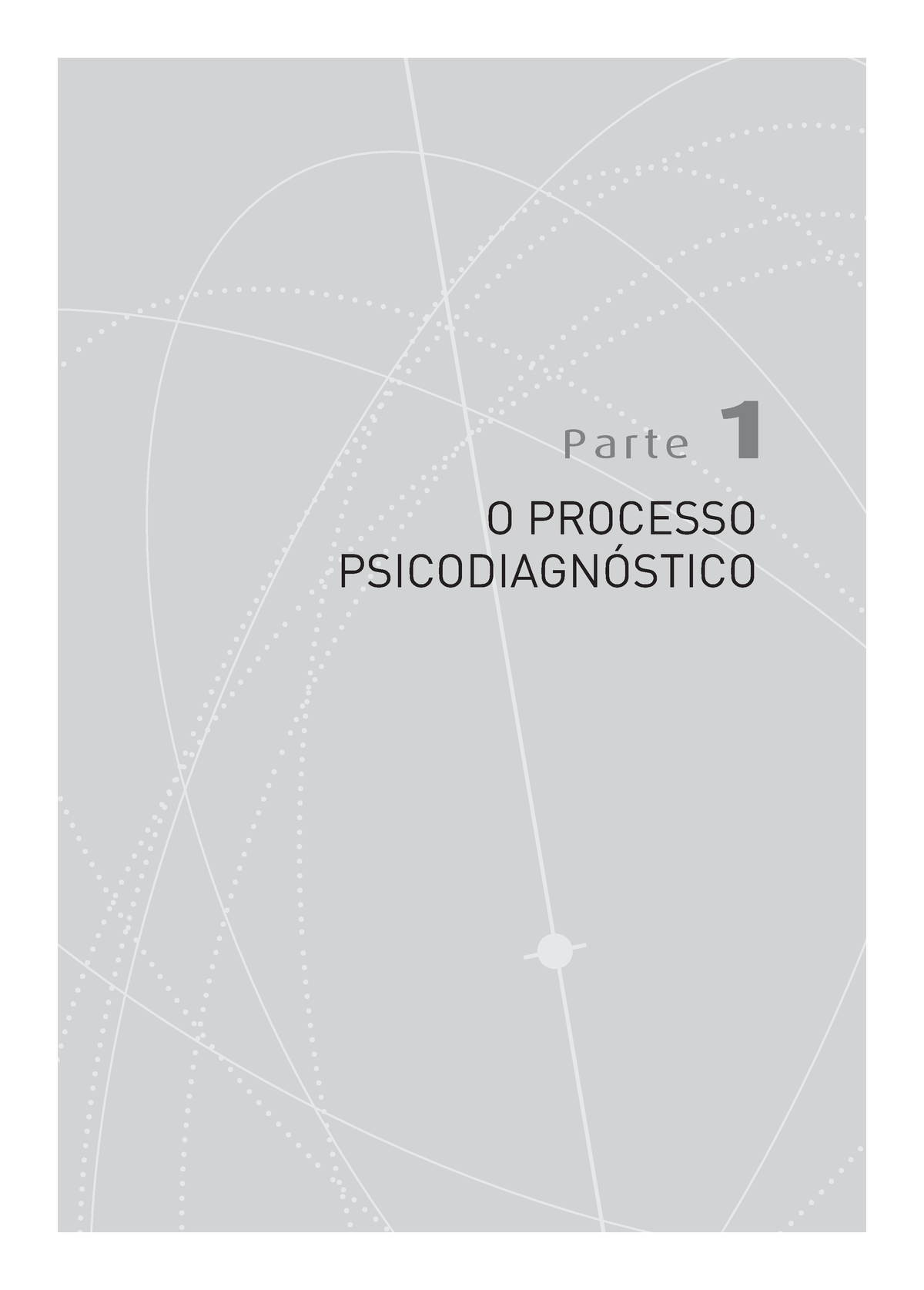 2016 O Processo Psicodiagnóstico Parte 1 O Processo PsicodiagnÓstico A Avaliação Psicológica 3678