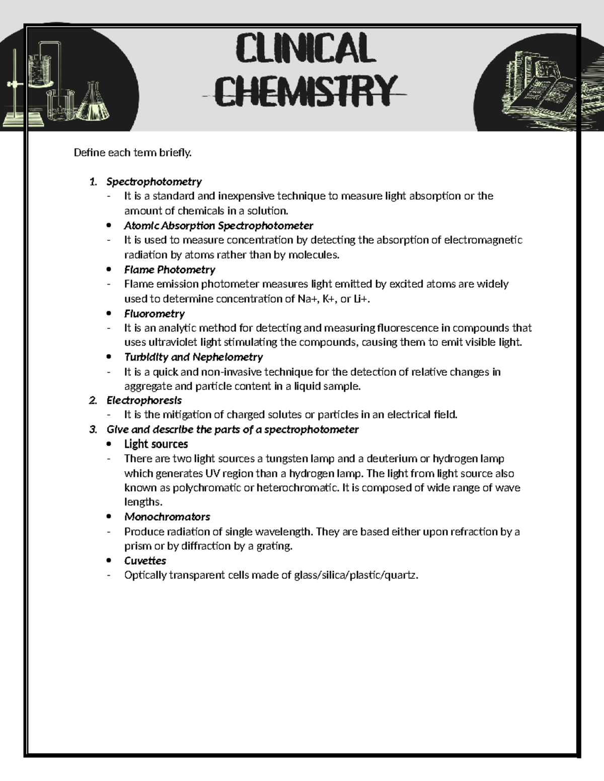 Clinical Chemistry Define each term briefly. Spectrophotometry It is