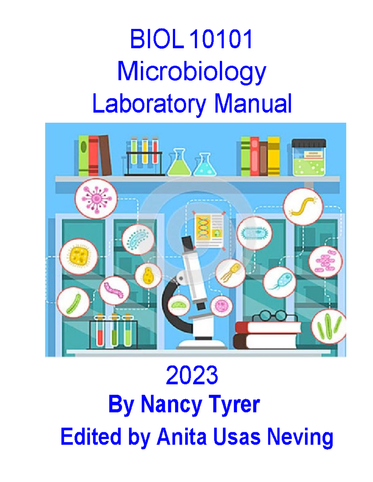 BIOL 10101 Lab Manual W2023 BIOL 10101 Microbiology Laboratory Manual 2023 By Nancy Tyrer