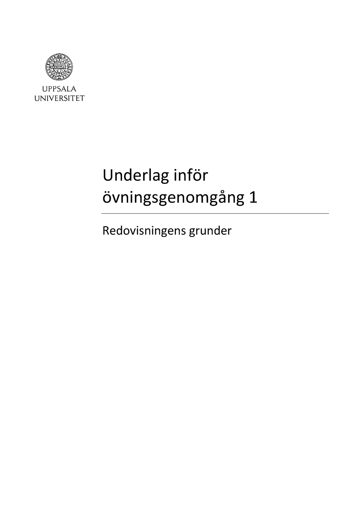 Underlag Inför övningsgenomgång 1 - Redovisningens Grunder - Underlag ...