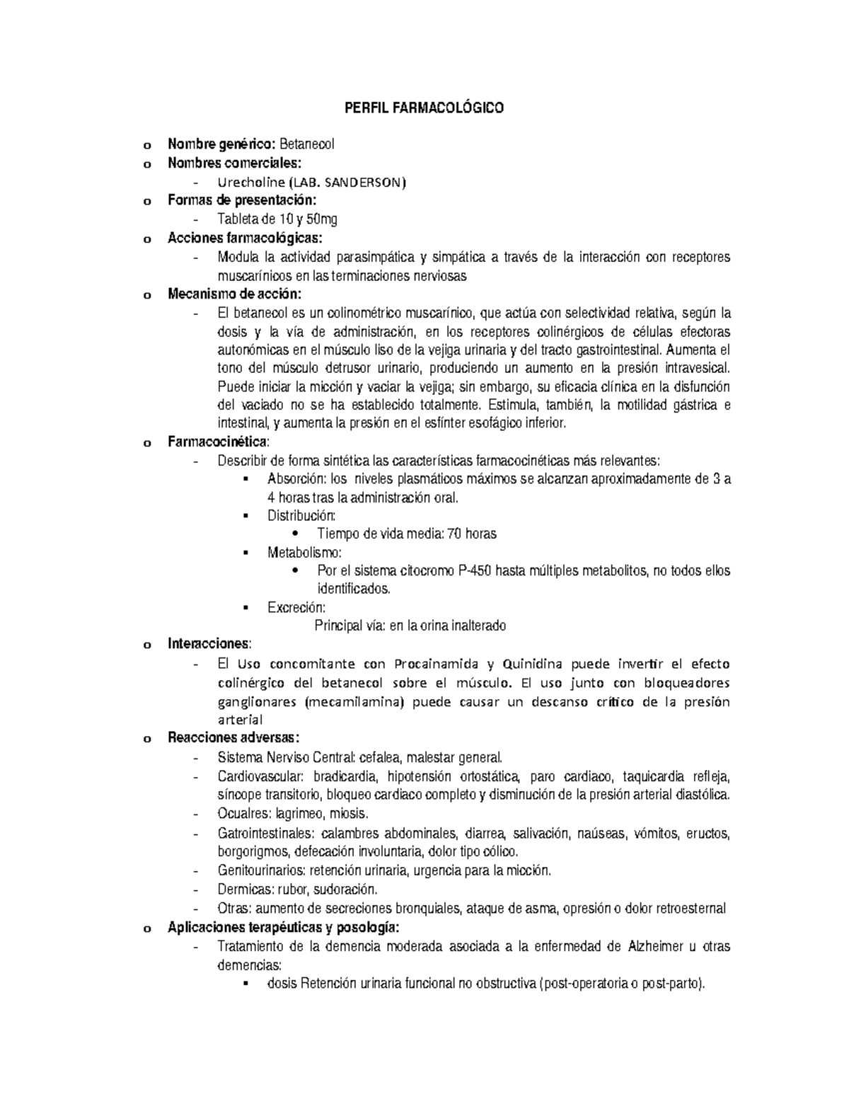 Agonistas Colinergicos Farmacologia Perfil Farmacol Gico Nombre Gen Rico Betanecol Nombres Comerciales Urecholine Lab Sanderson Formas De Presentaci Tableta Studocu