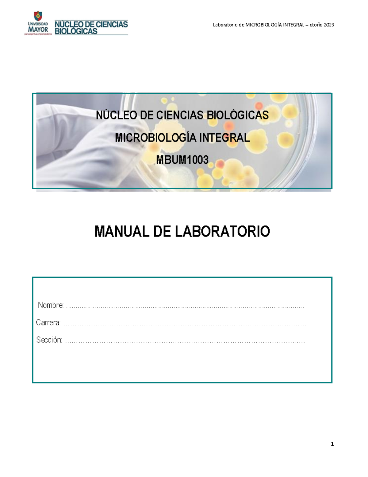 Manual MBUM1003-2023 - N⁄CLEO DE CIENCIAS BIOL”GICAS MICROBIOLOGÕA ...