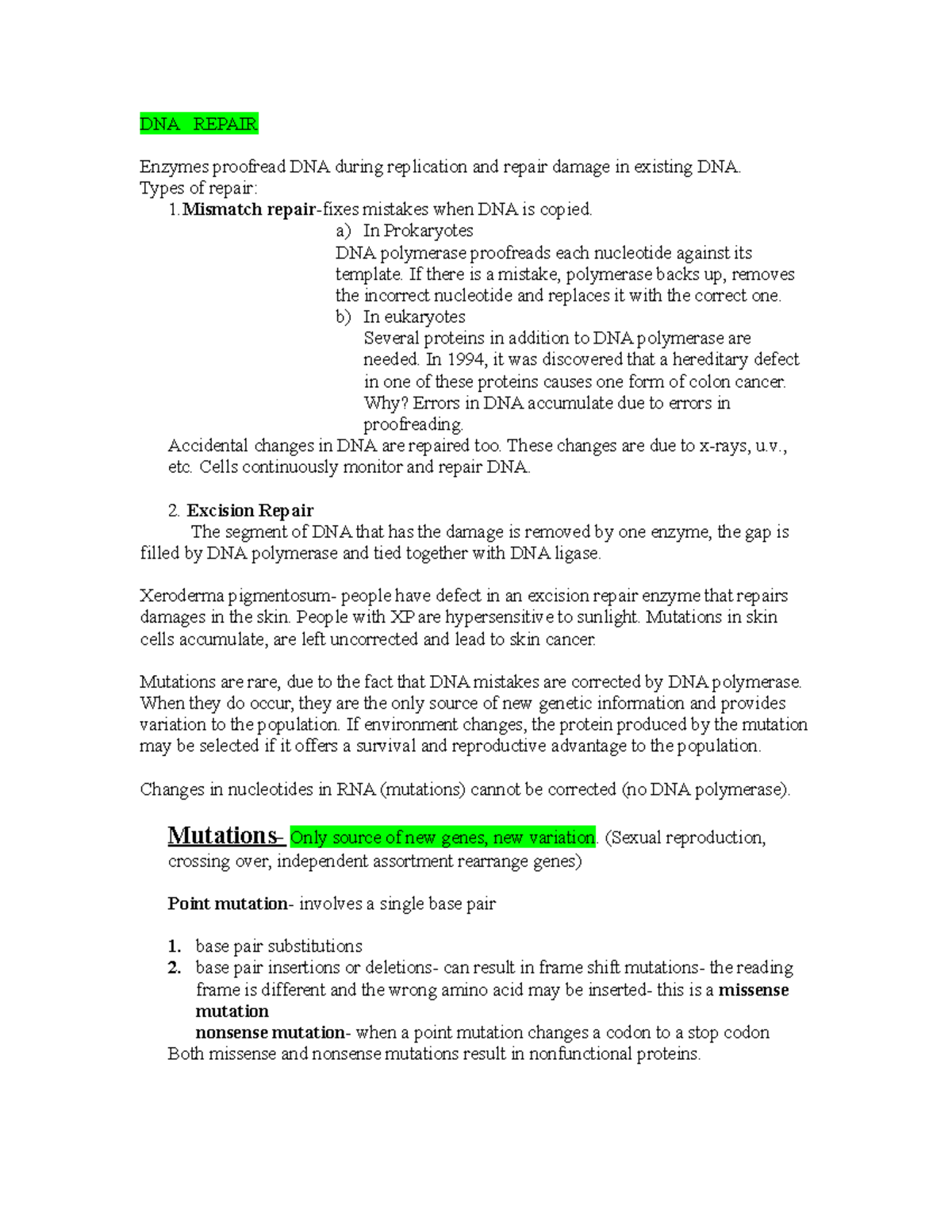 DNA repair, mutations, transcritption factors, alternative RNA splicing ...