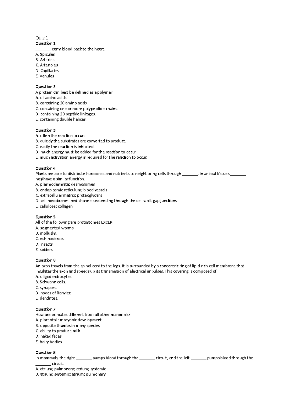 Trivia Quizzes M13 EXAM Revision Quiz 1 Question 1 _______ carry blood back to the heart. A