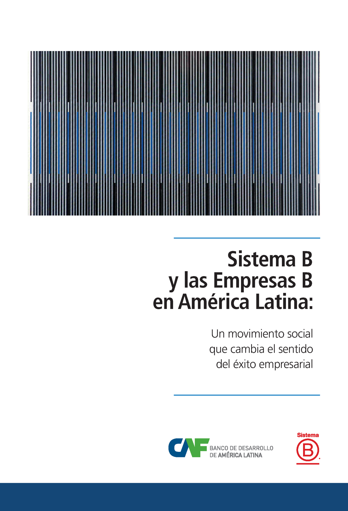 Sistema B Y Las Empresas B En América Latina Un Movimiento Social Que ...