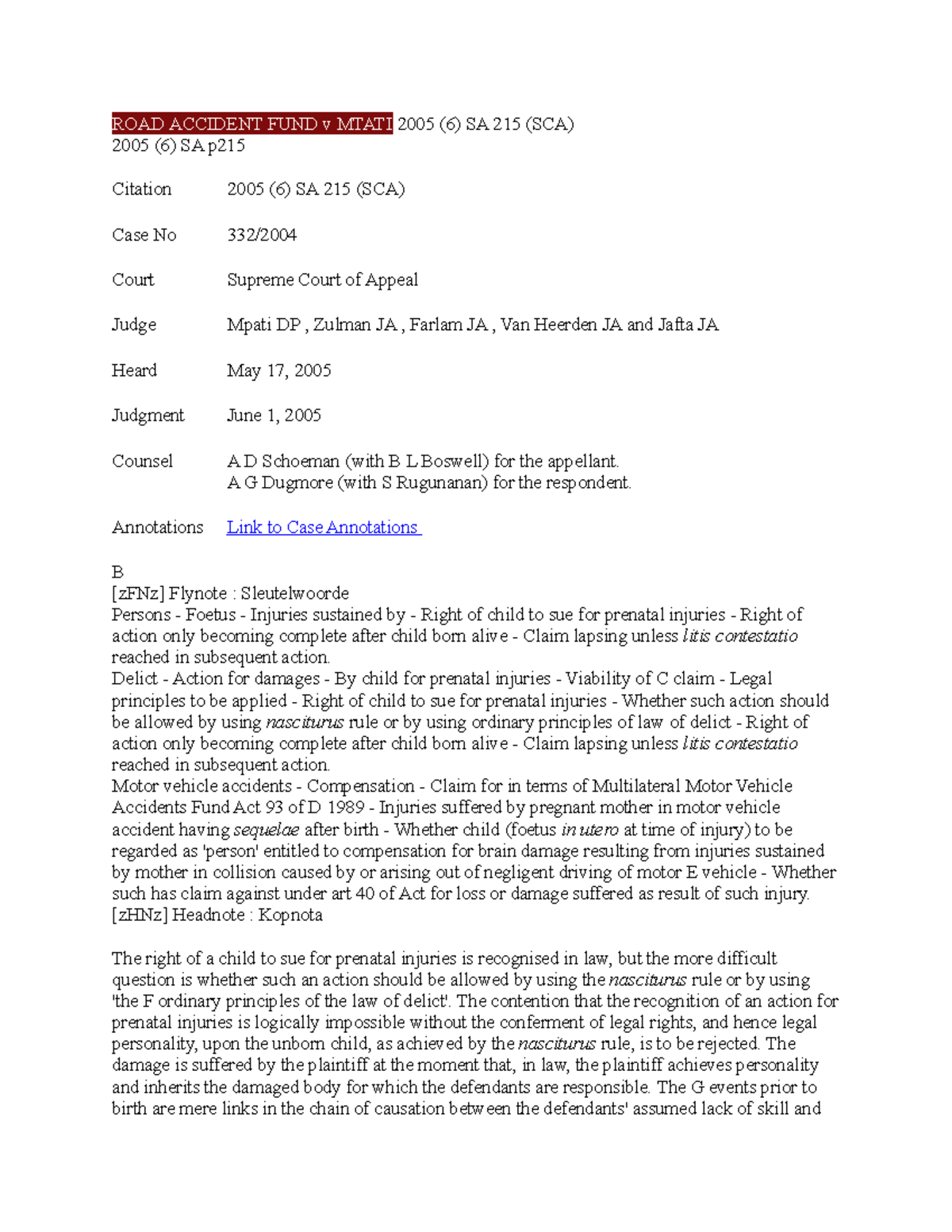 ROAD Accident FUND v Mtati 2005 Nasciturus Delict ROAD ACCIDENT FUND