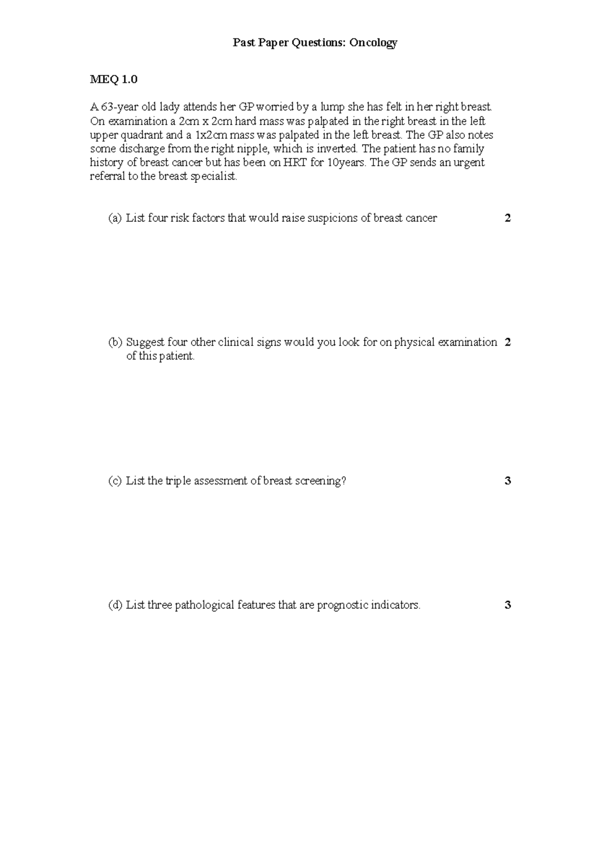 Oncology questions - MEQ 1. A 63-year old lady attends her GP worried ...