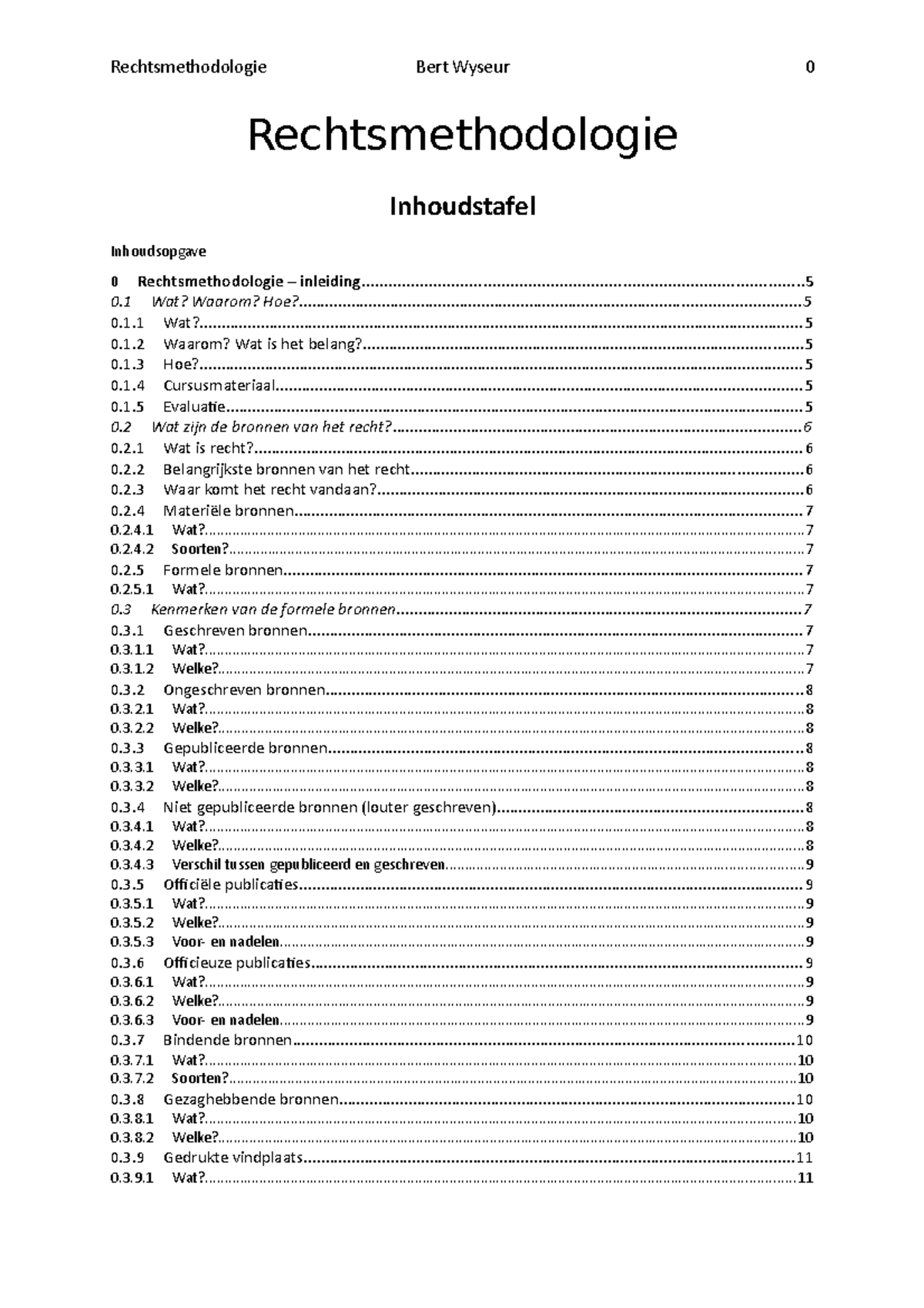 Samenvatting - Rechtsmethodologie - Rechtsmethodologie Wat? Waarom ...