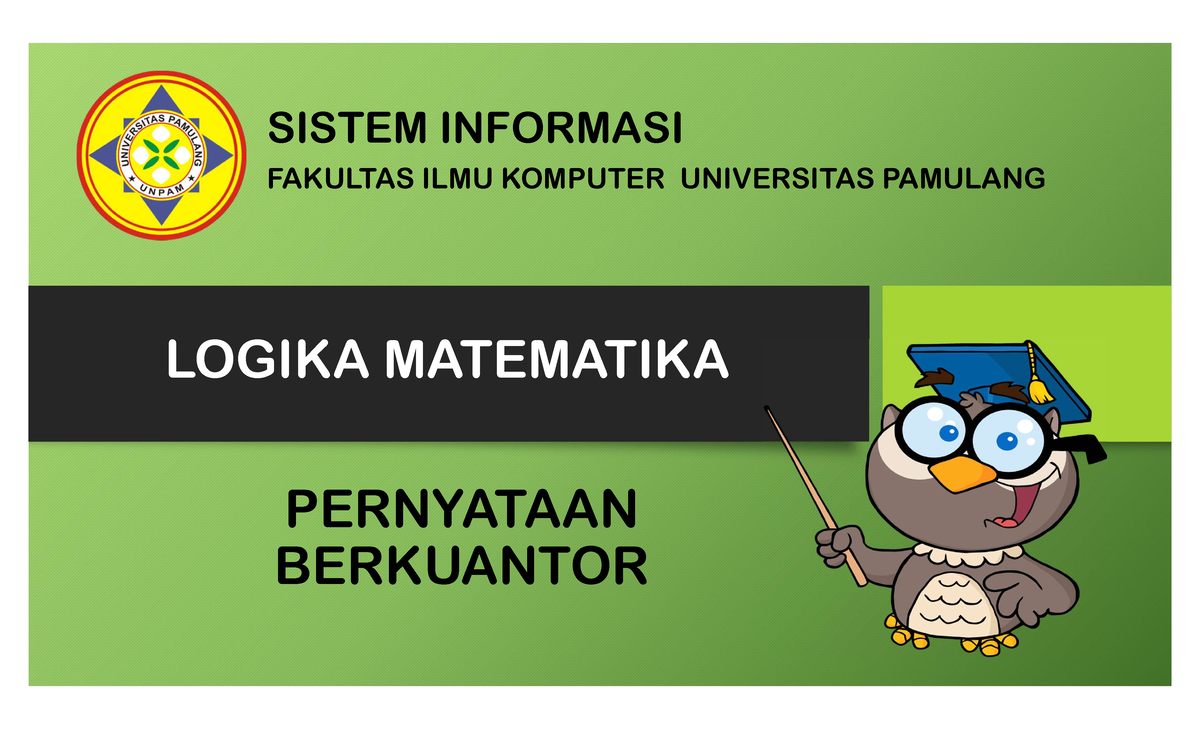 6 Logika Matematika Pernyataan Berkuantor Logika Matematika Sistem Informasi Fakultas Ilmu