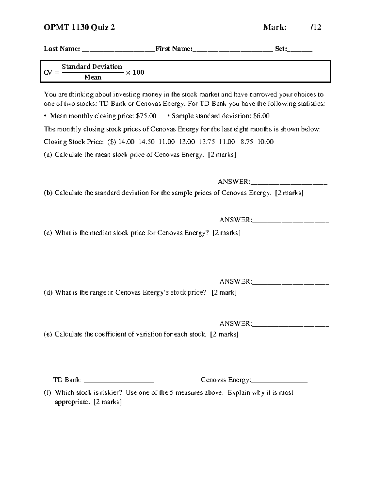 Quiz 2 V1 OPMT 1130 Business Statistics OPMT 1130 Quiz 2 Mark 12 Last Name First Name 