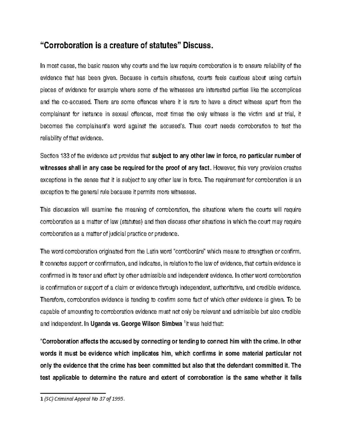 corroboration as a creature of statutes - “Corroboration is a creature ...