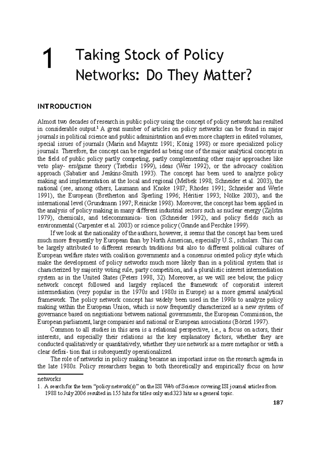 Taking Stock of Policy Networks - 1 A great number of articles on ...