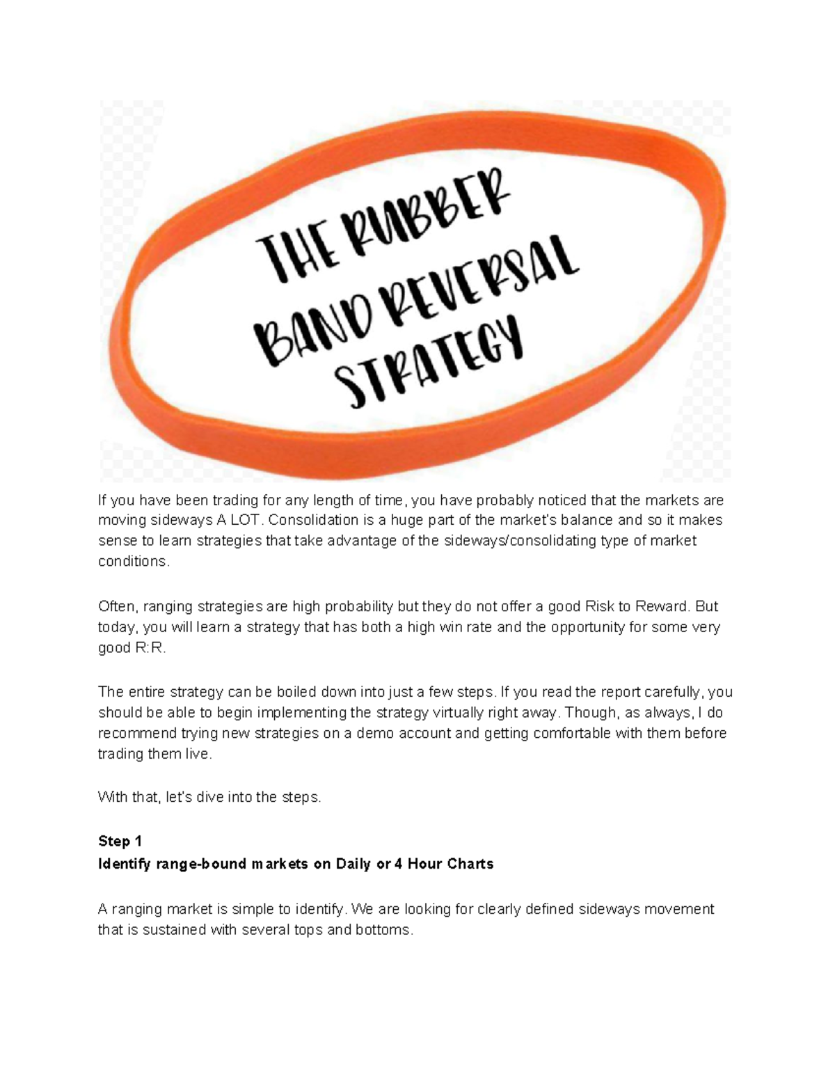 The Rubber Band Reversal Strategy If you have been trading for any