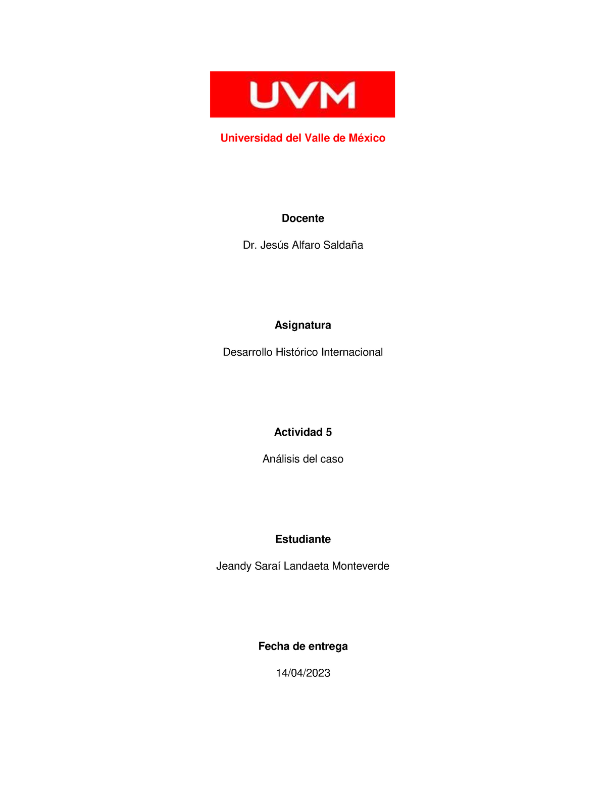 Actividad 5 Análisis Del Caso Universidad Del Valle De México Docente Dr Jesús Alfaro