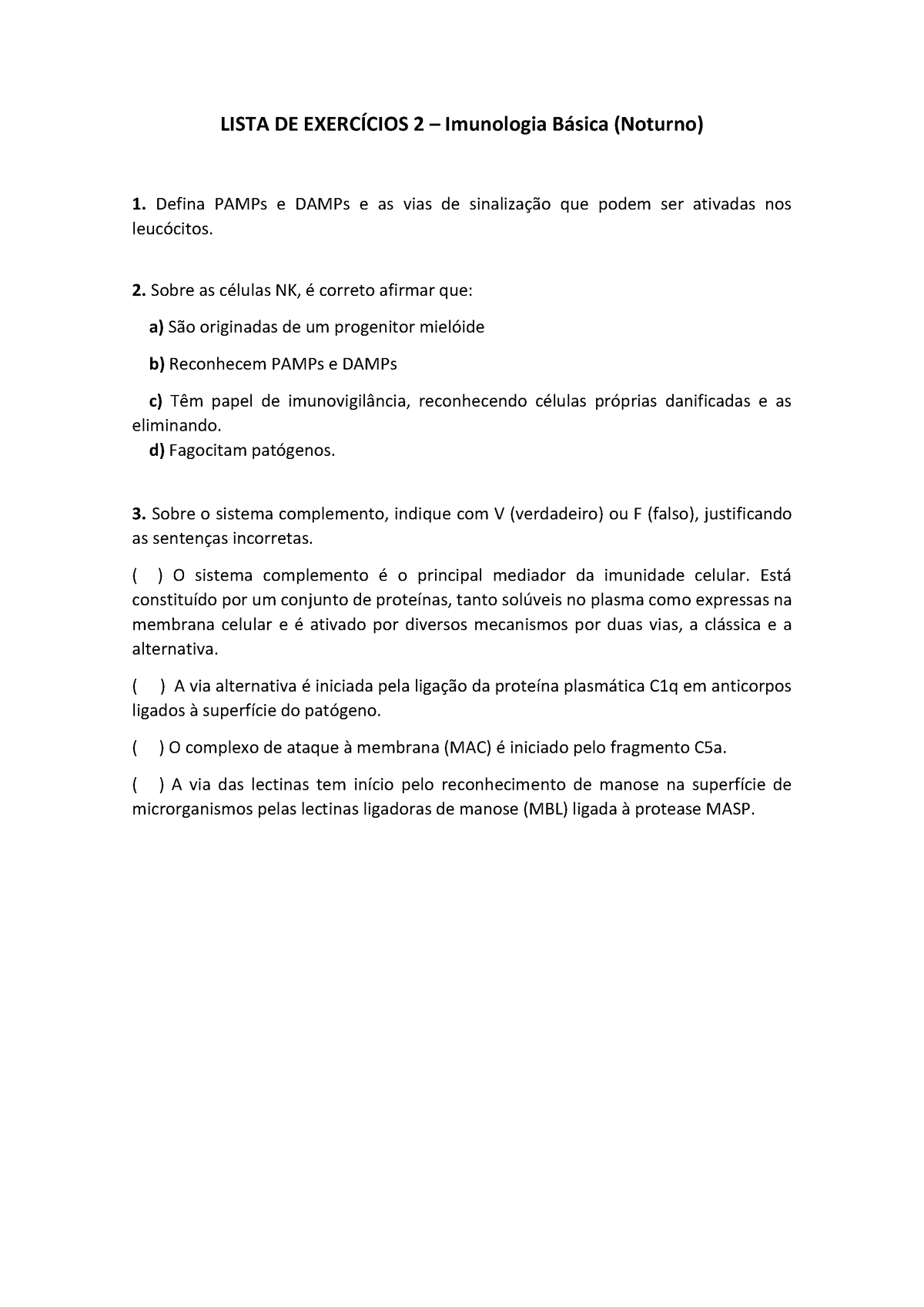 Lista De Exercícios 2 - EXERCICIOS IMUNOLOGIA - LISTA DE EXERCÕCIOS 2 ...