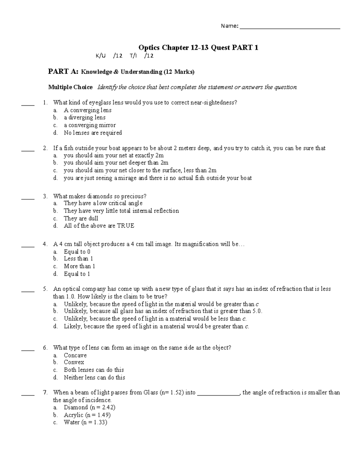 Chapter 12-13 Quest PART 1 - ____ 1. What kind of eyeglass lens would ...