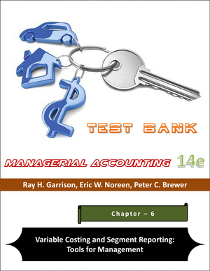 Managerial Accounting 17e By Garrison, CH01 Solutions - Copyright 2021 ...