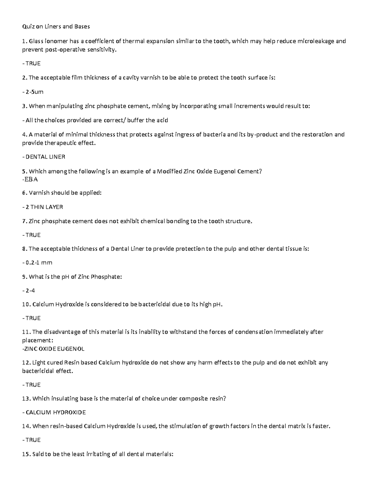 GI and Liners and Bases Quiz on Liners and Bases Glass ionomer has a