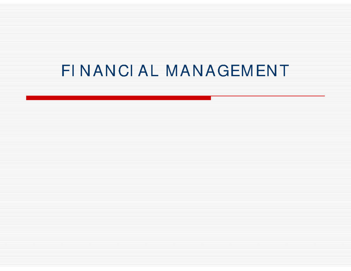 Financial Mgt - Compatibility Mode - FI N A N CI A L M A N A GEM EN T ...