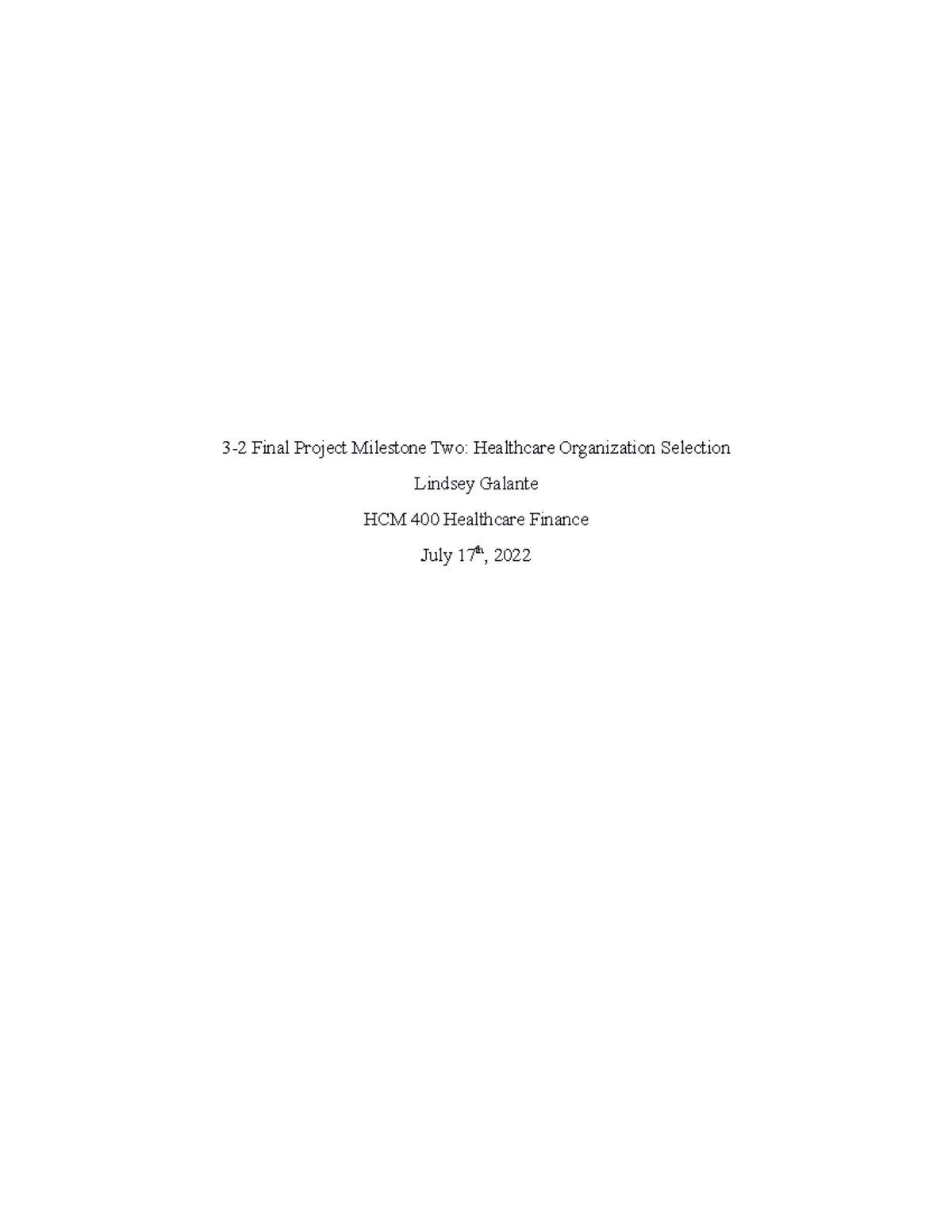 HCM 400 Milestone Two - 3-2 Final Project Milestone Two: Healthcare ...