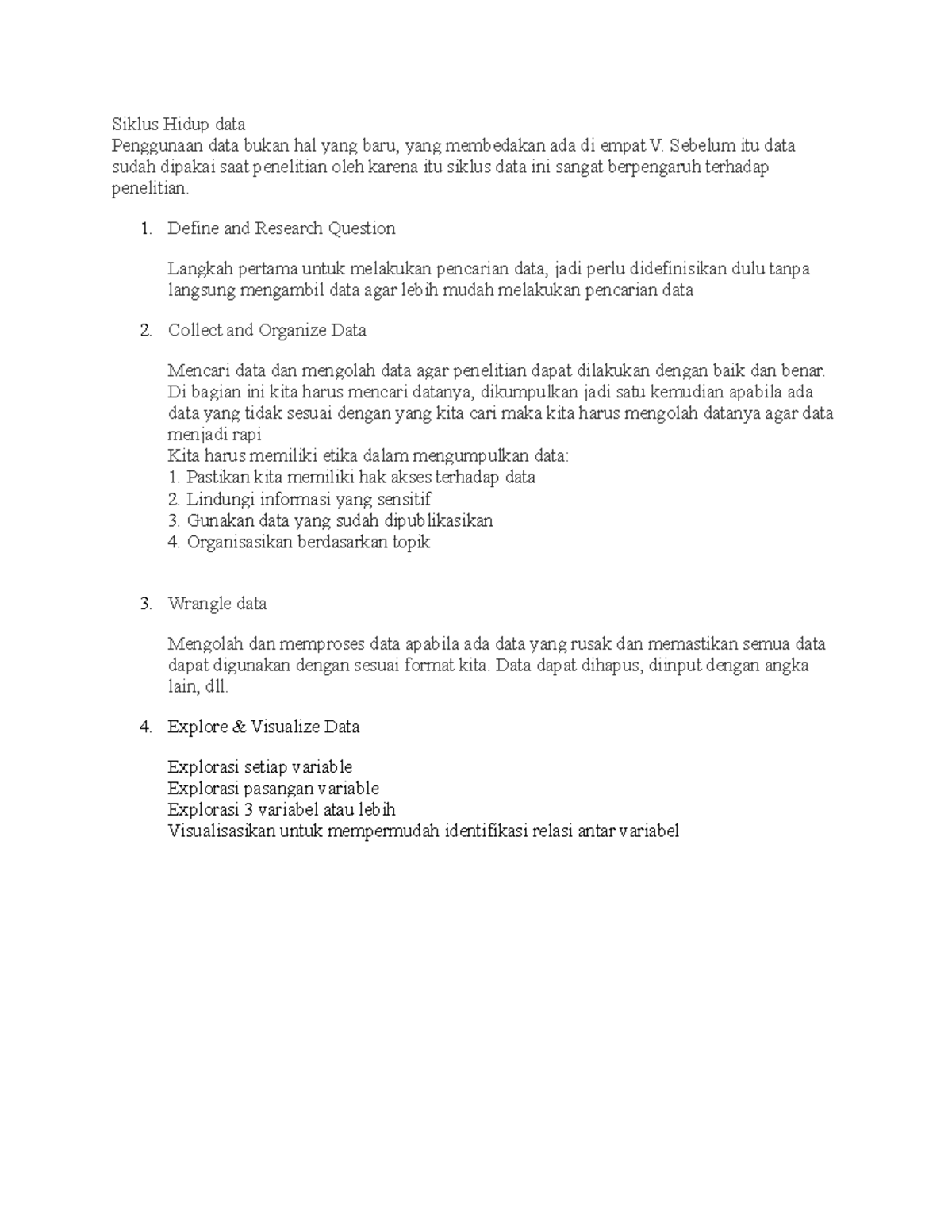 Siklus Hidup data - Siklus Hidup data Penggunaan data bukan hal yang