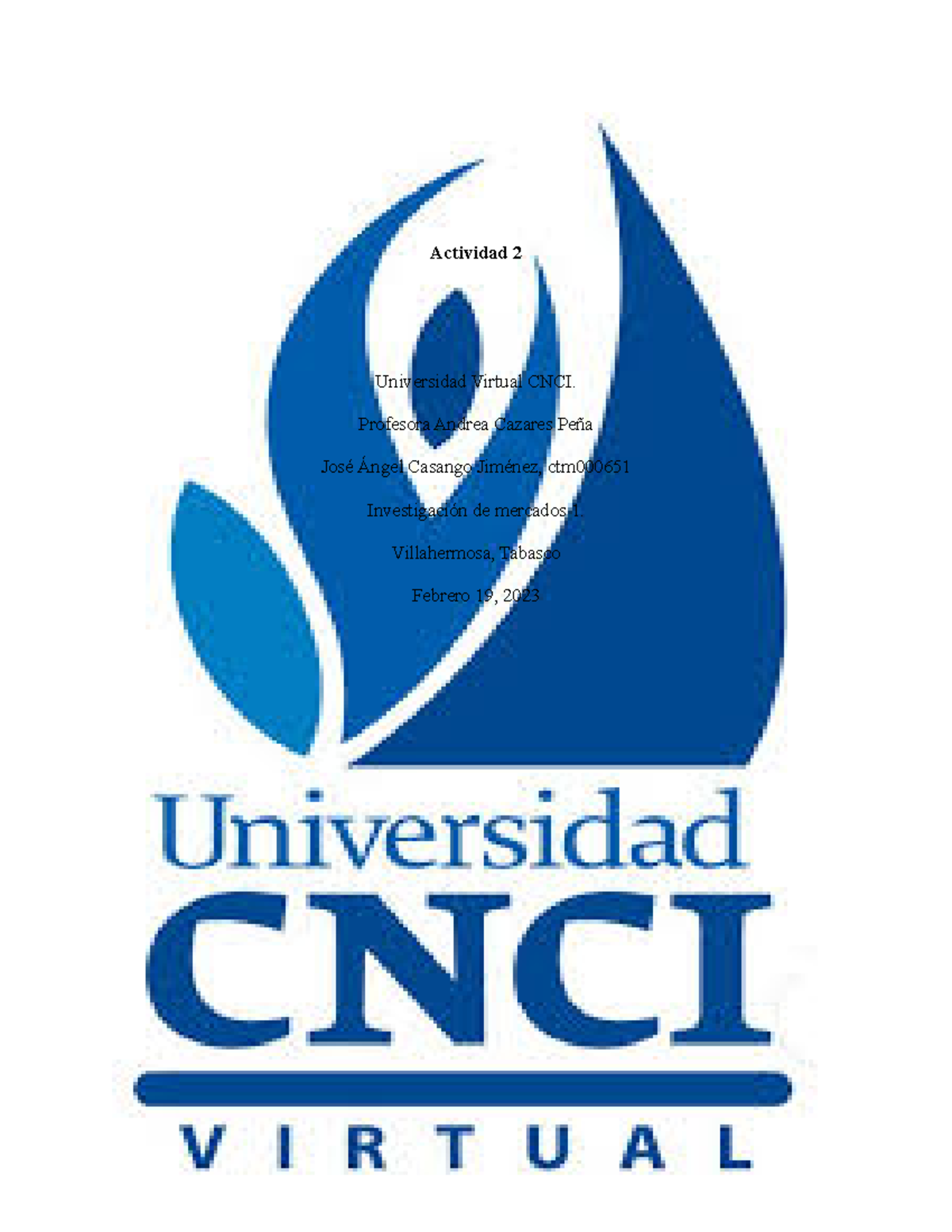 Actividad 2 Inv De Merc 1 - Universidad Virtual CNCI. Profesora Andrea ...