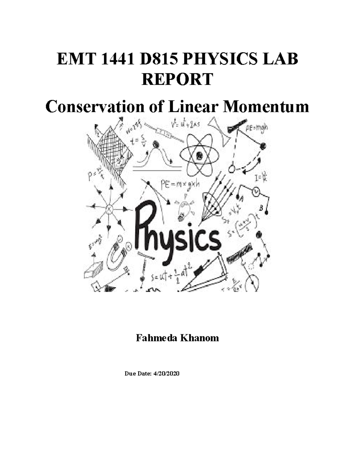 PHYS 1441 Lab Report 17 - EMT 1441 D815 PHYSICS LAB REPORT Conservation ...