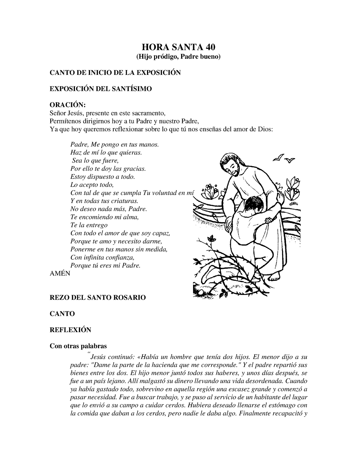 HORA Santa Hijo pródigo - HORA SANTA 40 (Hijo pródigo, Padre bueno) CANTO  DE INICIO DE LA EXPOSICIÓN - Studocu