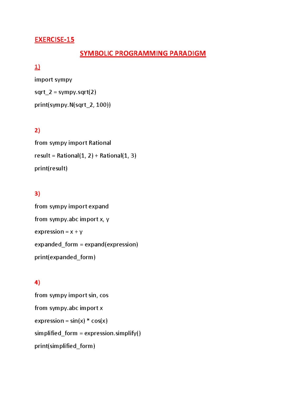 APP Excercise-15 - EXERCISE- 15 SYMBOLIC PROGRAMMING PARADIGM 1) import ...