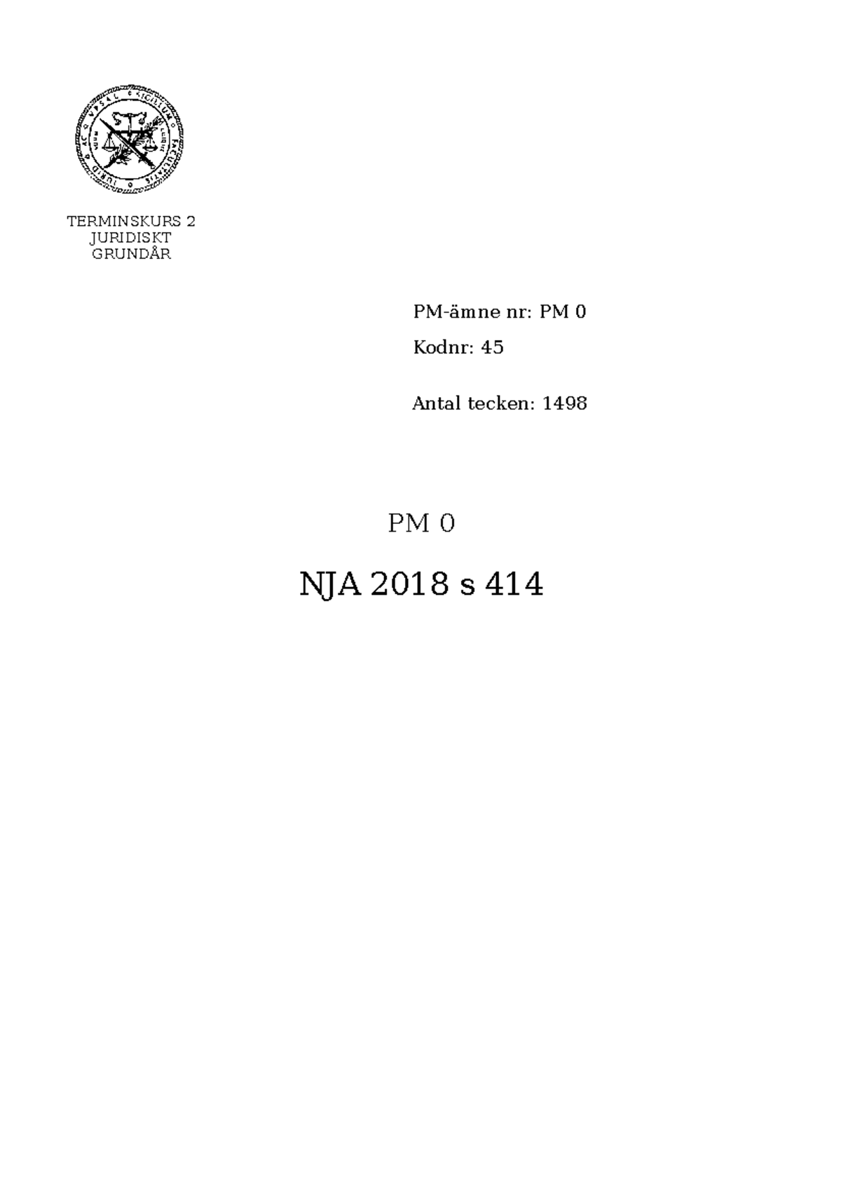 PM 0 Till T2 (NJA 2018 S. 414) - TERMINSKURS 2 JURIDISKT GRUNDÅR PM ...