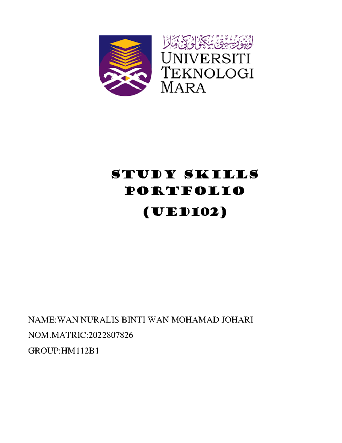 Ued102 Individual Assignment - Study Skills Portfolio (ued102) NAME:WAN ...