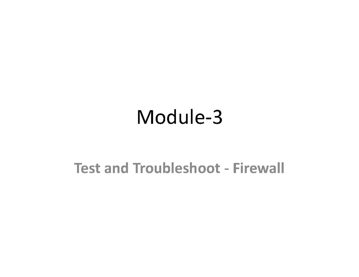 Firewall Test And Troublrshoot - Module- Test And Troubleshoot ...