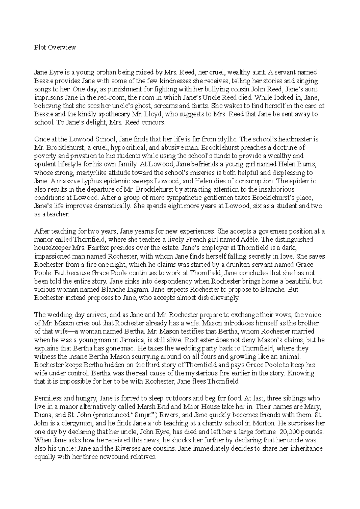 Plot Overview Jane Eyre Plot Overview Jane Eyre is a young orphan being raised by Mrs. Reed