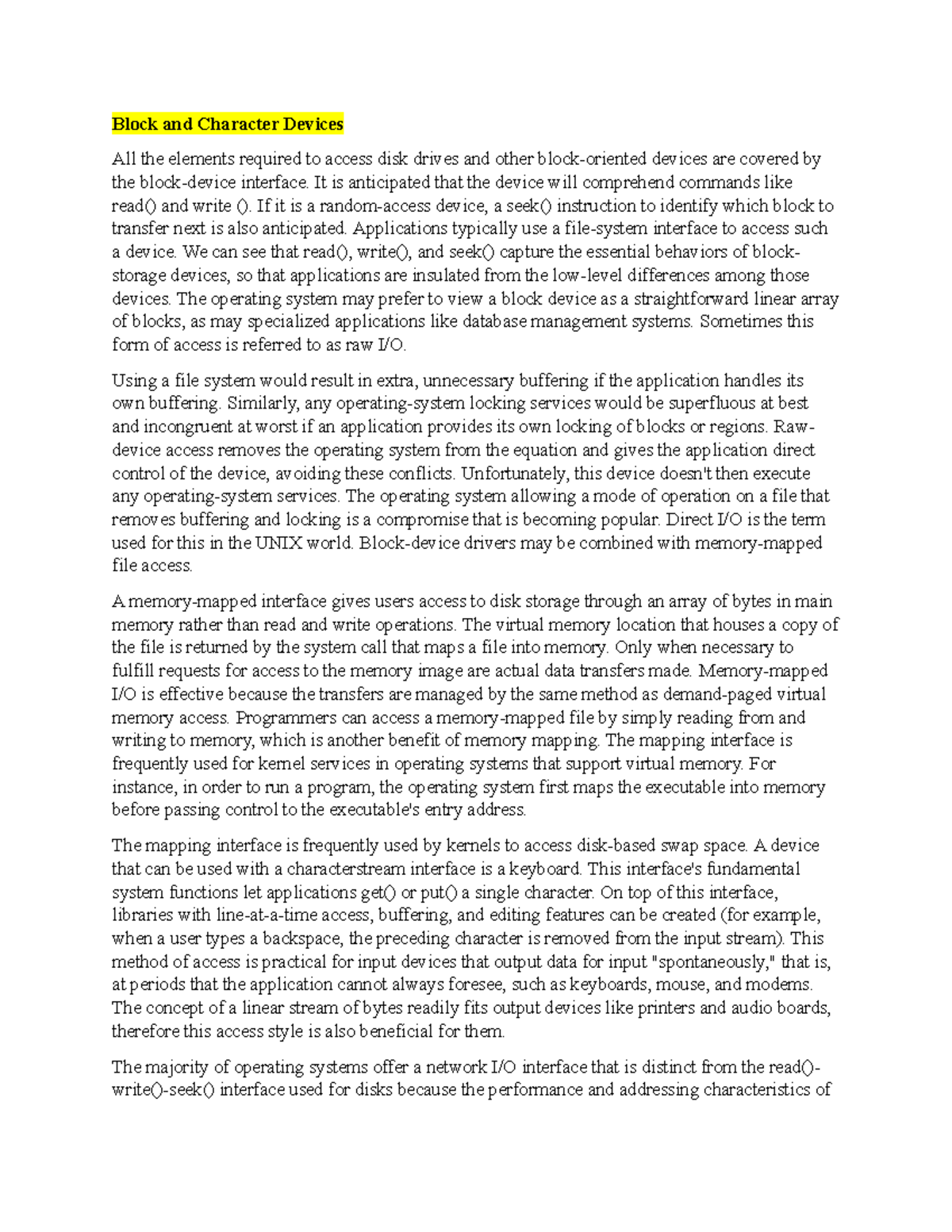 Block and Character Devices It is anticipated that the device will