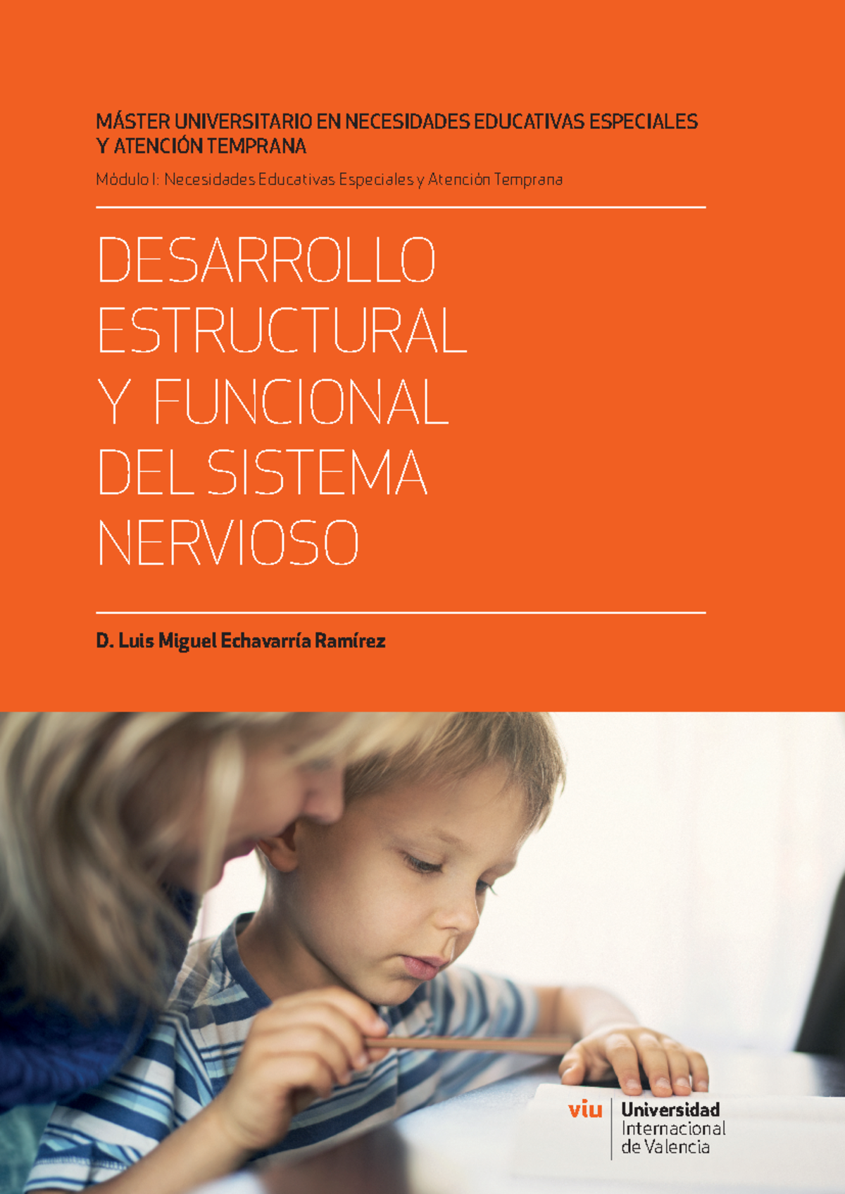 Desarrollo estructural y funcional del Sistema Nervioso - MÁSTER ...