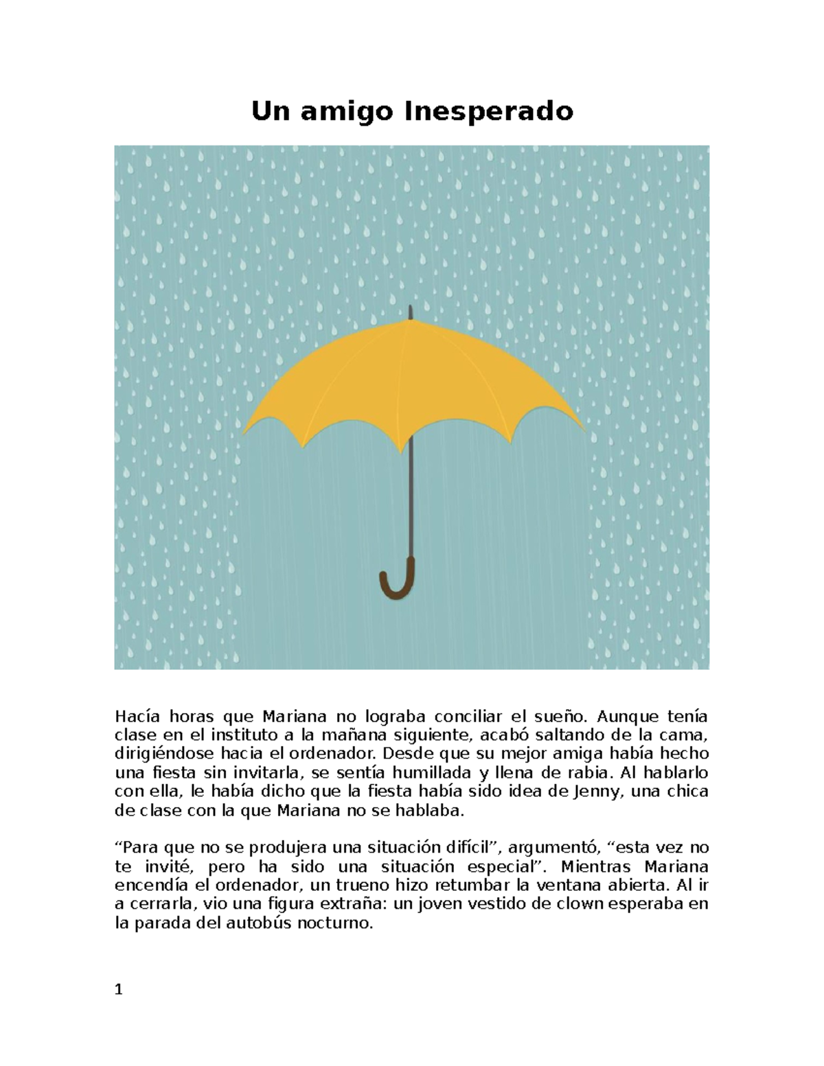 Un amigo InesperadoCuento Un amigo Inesperado Hacía horas que