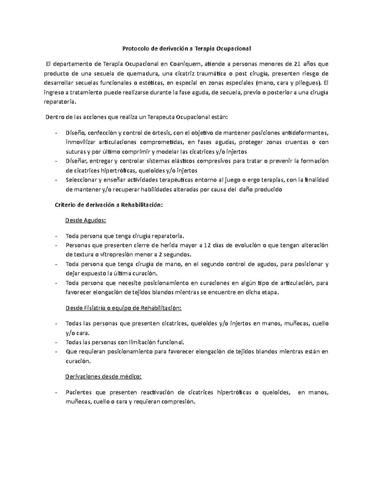 Protocolo de atenciones de pacientes en terapia ocupacional Protocolo de derivación a Terapia Protocolo de atenciones de pacientes en terapia ocupacional Protocolo de derivación a Terapia
