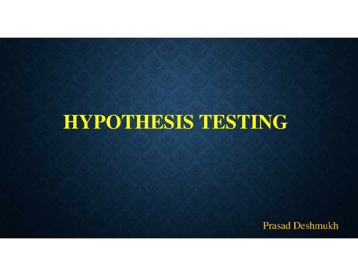 Hypothesis Testing 1 34e91efae5e4346f0e2c6128b3b4d81e HYPOTHESIS