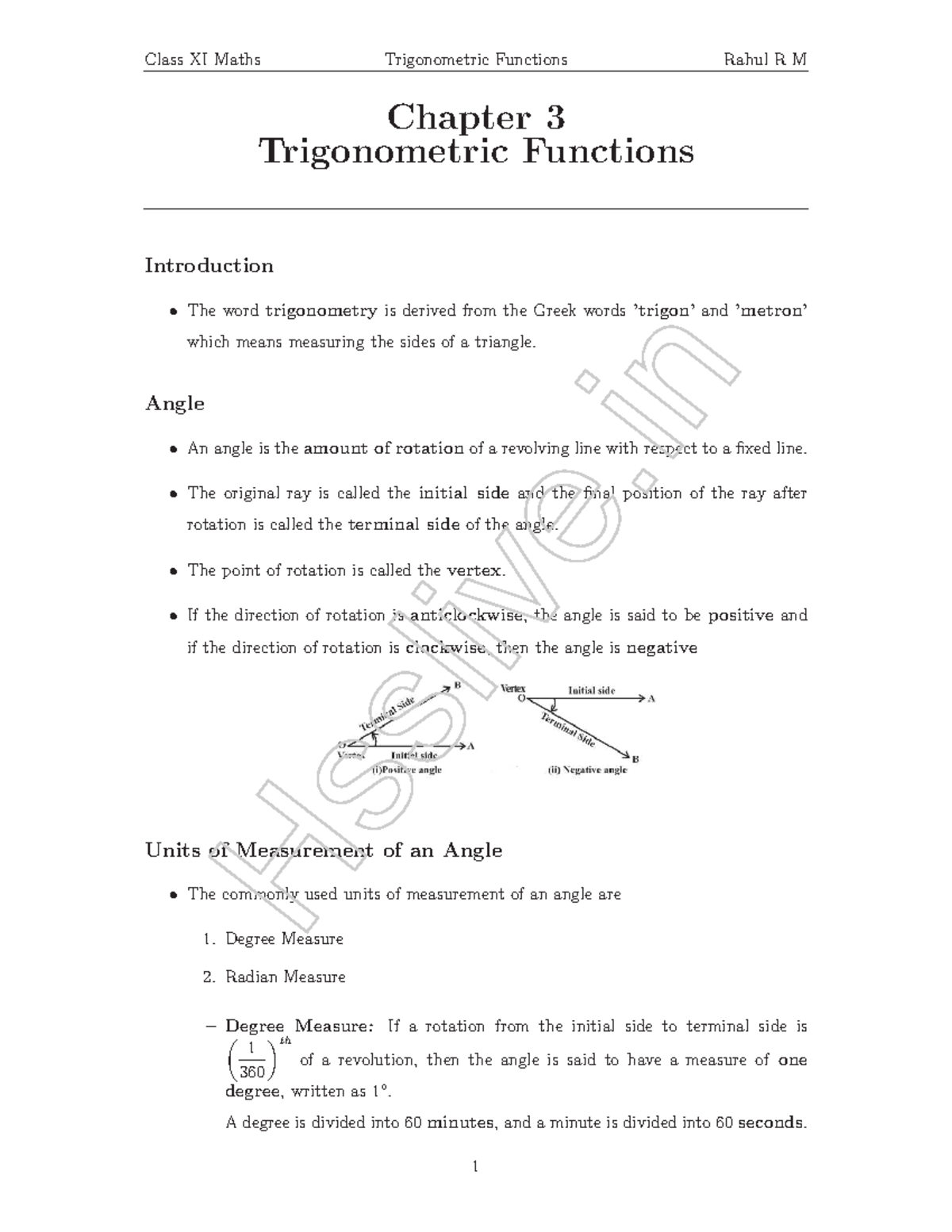 The word trigonometry is derived from the Greek words ’trigon’ and