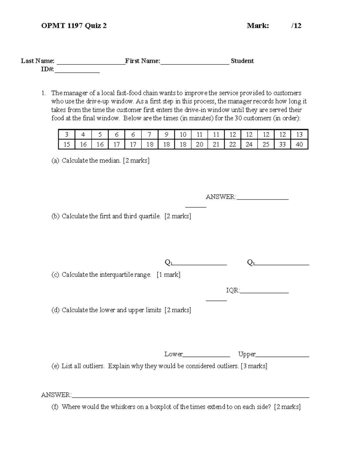 Assignment 2OPMT3510 OPMT 1197 Quiz 2 Mark Last Name First Name Student ID 